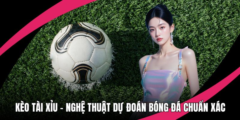 Kèo tài xỉu